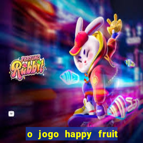 o jogo happy fruit fusion paga mesmo